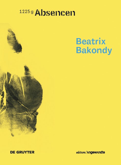 Book cover image for Beatrix Bakondy – Absencen ISBN: 9783110438901