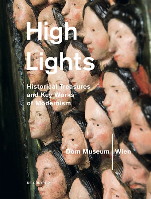 Book cover image for Highlights of the Dom Museum Wien. ISBN: 9783110482515
