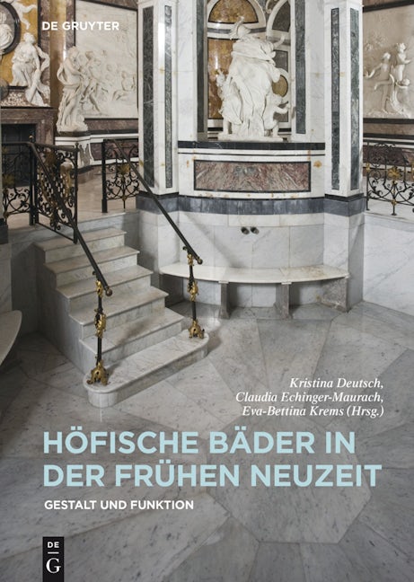 Book cover image for Höfische Bäder in der Frühen Neuzeit ISBN: 9783110501681