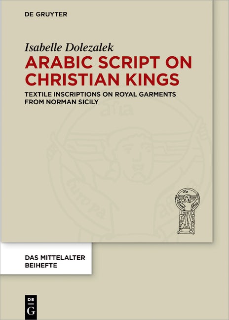 Book cover image for Arabic Script on Christian Kings ISBN: 9783110532029
