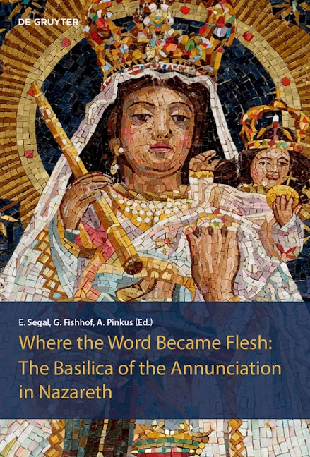 Book cover image for The Basilica of the Annunciation in Nazareth ISBN: 9783110645149