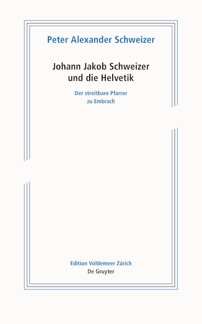 Book cover image for Johann Jakob Schweizer und die Helvetik ISBN: 9783110764888