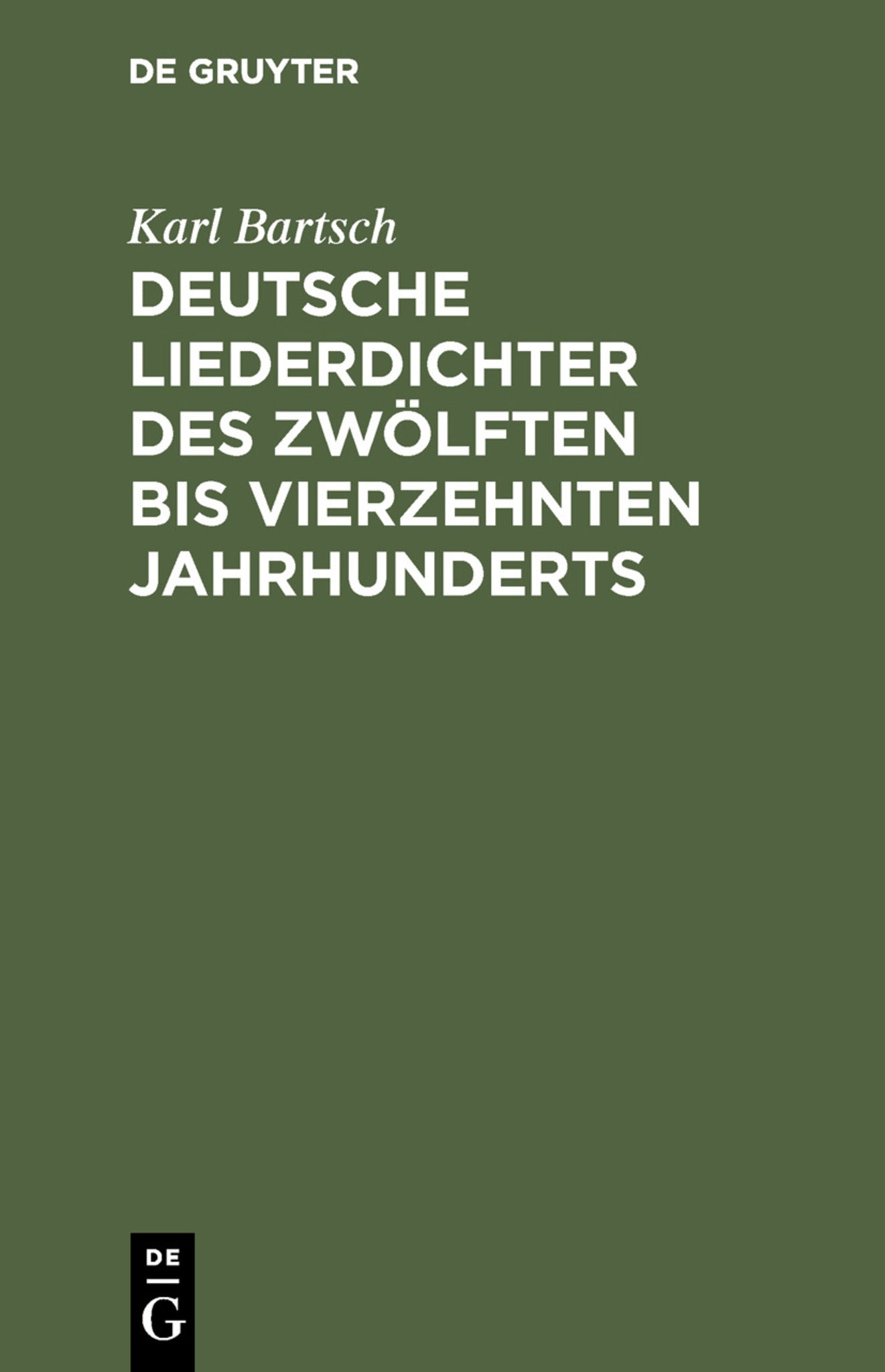 Cover image for Deutsche Liederdichter des zwölften bis vierzehnten Jahrhunderts ISBN 9783111104928