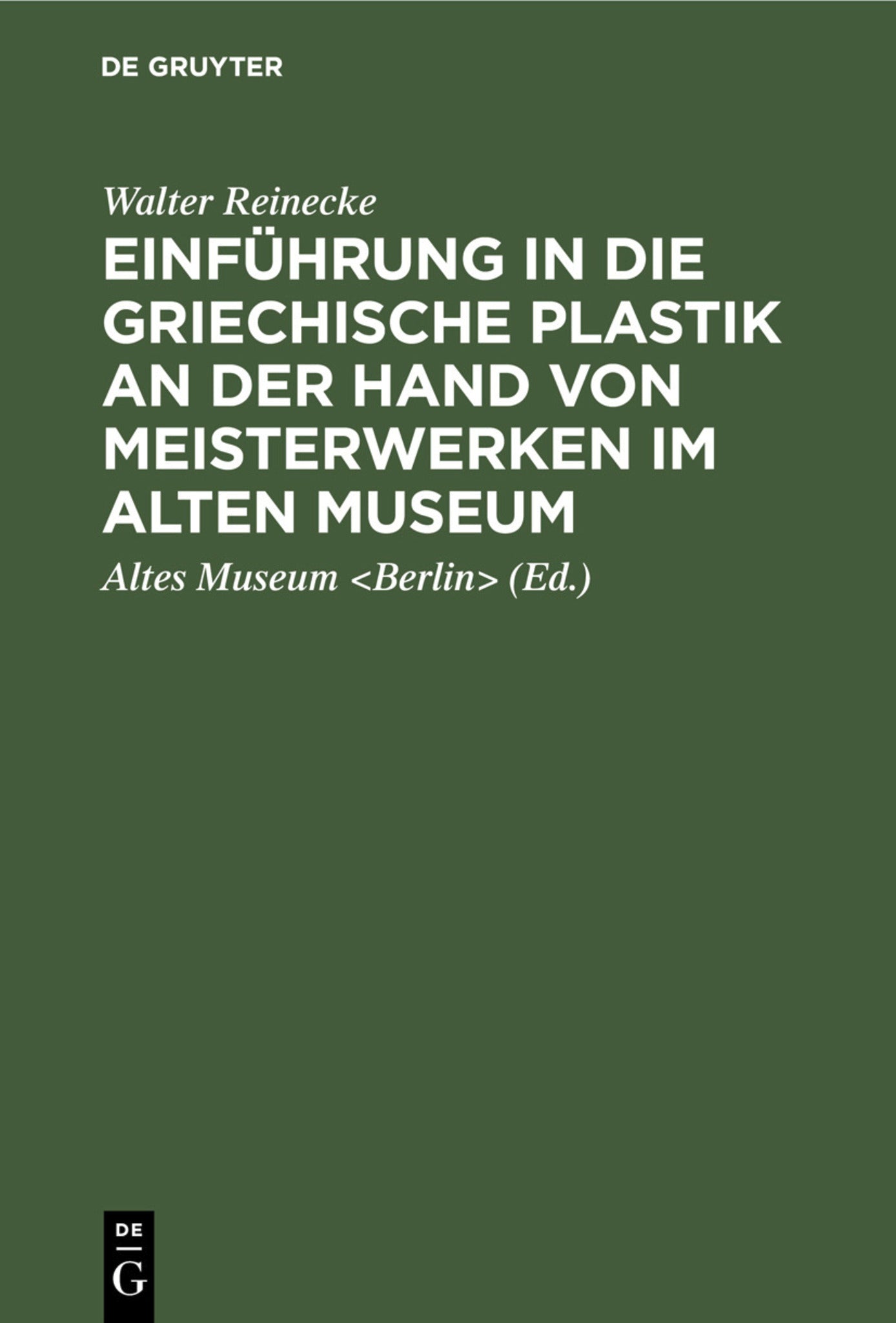 Cover image for Einführung in die griechische Plastik an der Hand von Meisterwerken im Alten Museum ISBN 9783111136479