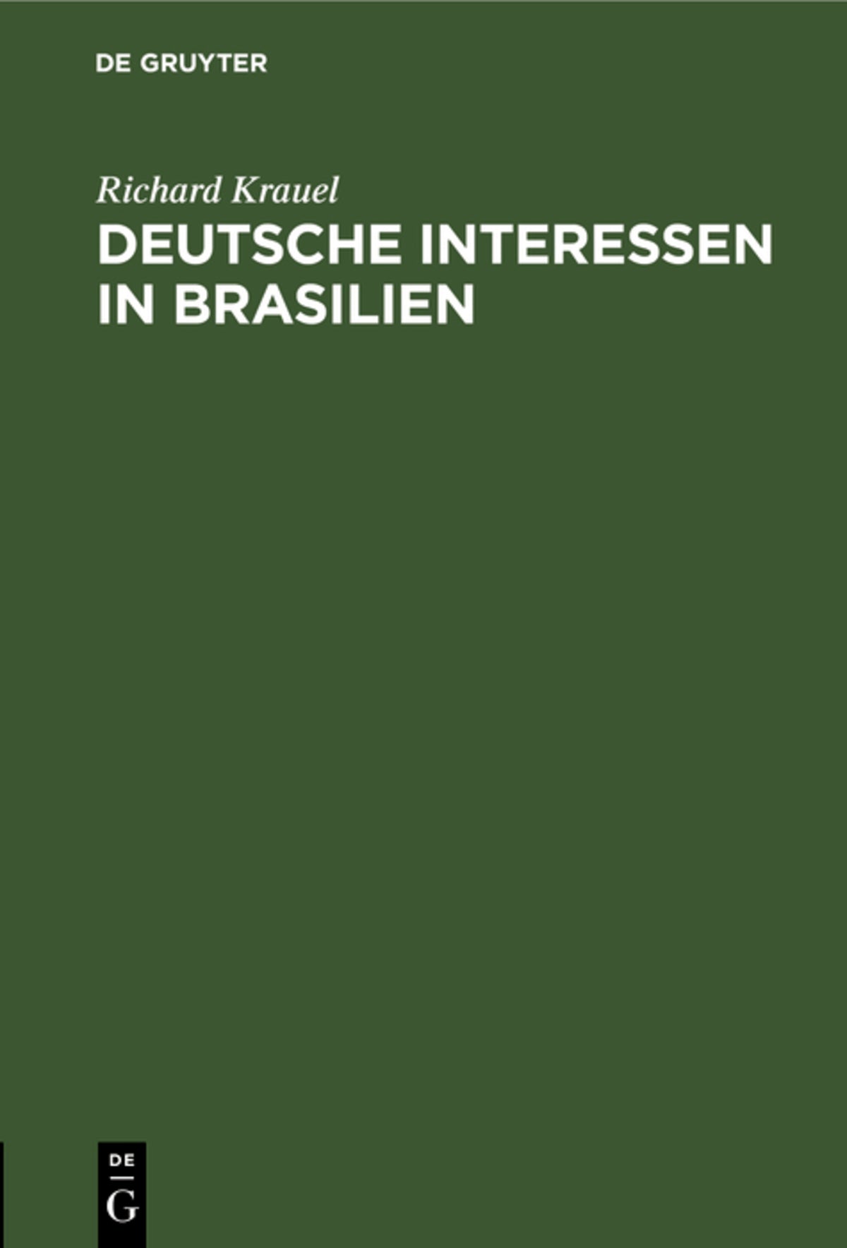 Cover image for Deutsche Interessen in Brasilien ISBN 9783111173276