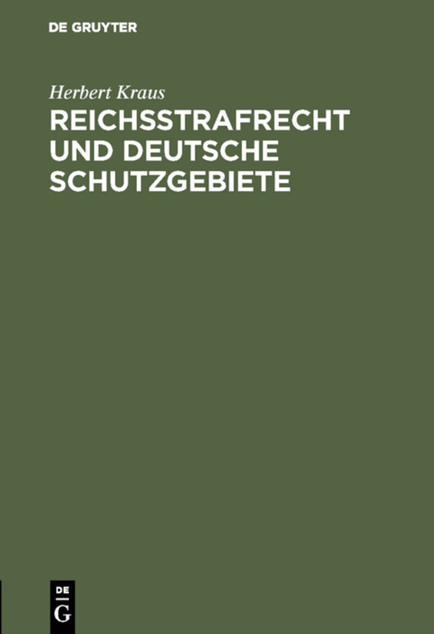 Cover image for Reichsstrafrecht und deutsche Schutzgebiete ISBN 9783111174365