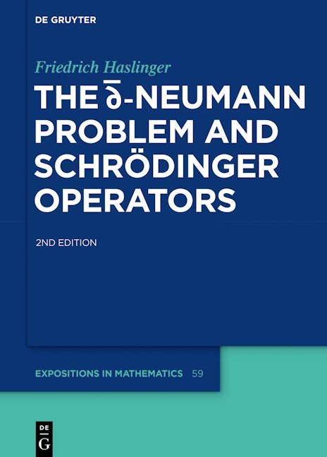 Book cover image for The d-bar Neumann Problem and Schrödinger Operators ISBN: 9783111182902