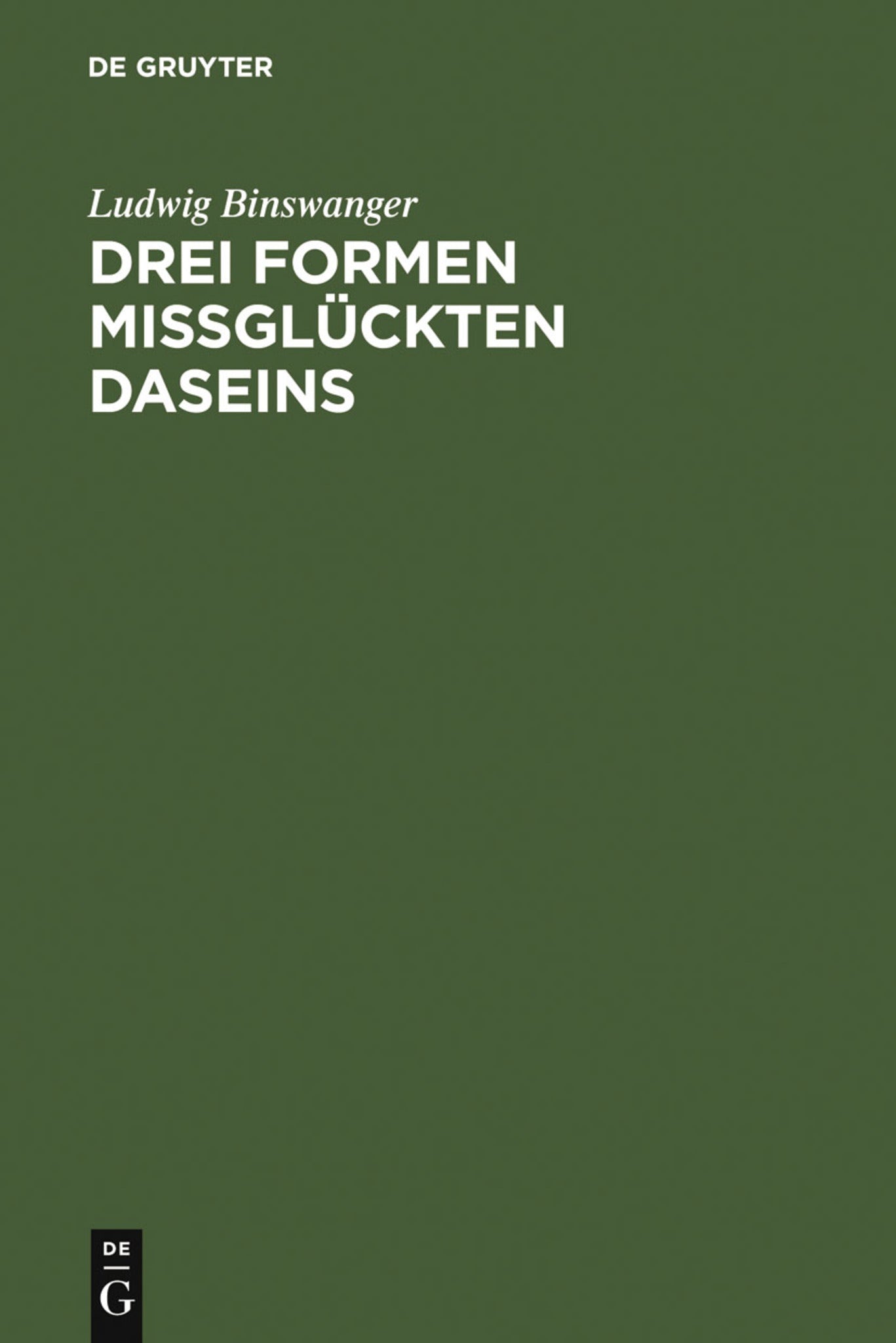 Cover image for Drei Formen missglückten Daseins ISBN 9783111205571