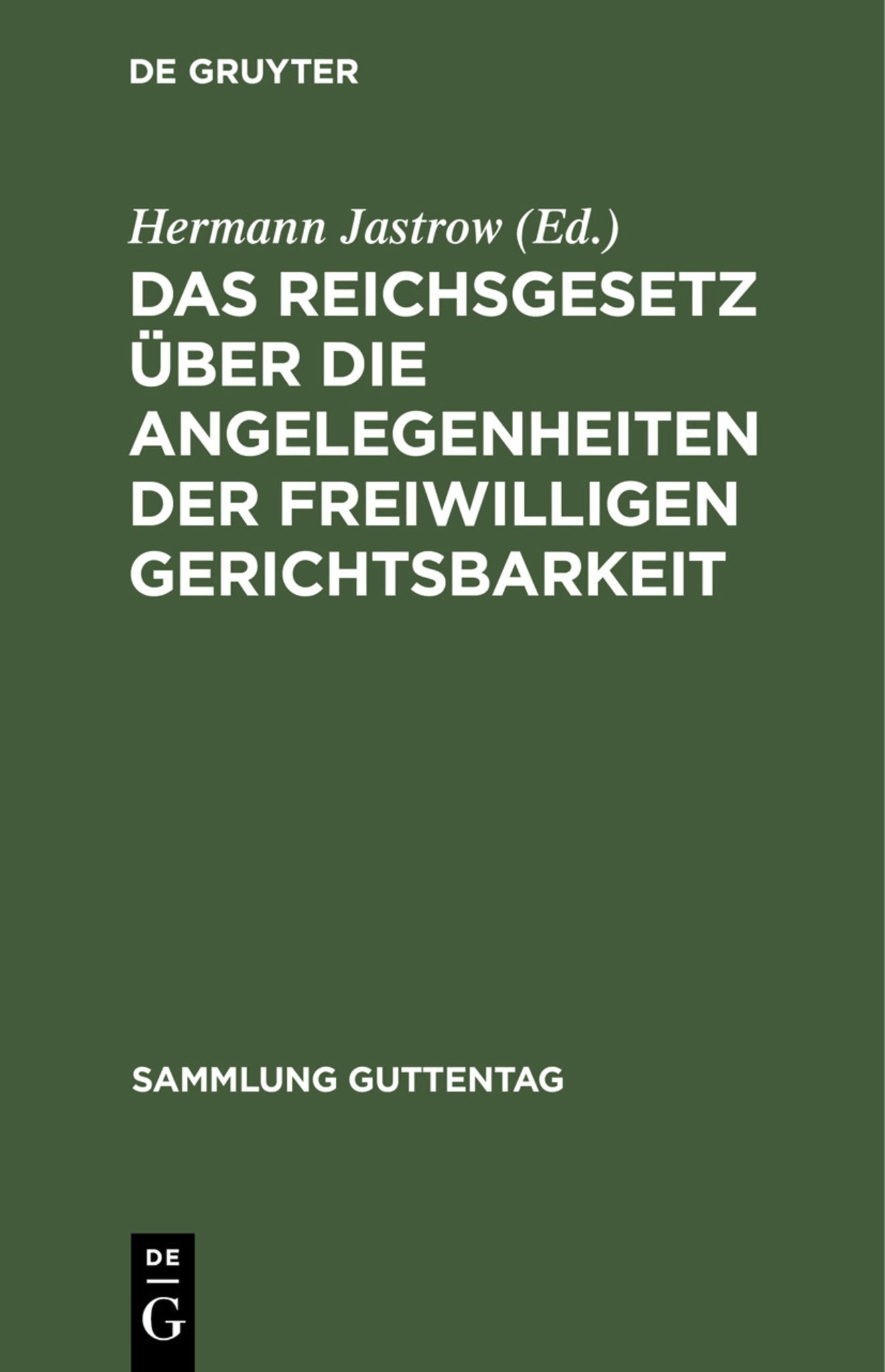 Cover image for Das Reichsgesetz über die Angelegenheiten der freiwilligen Gerichtsbarkeit ISBN 9783111226316