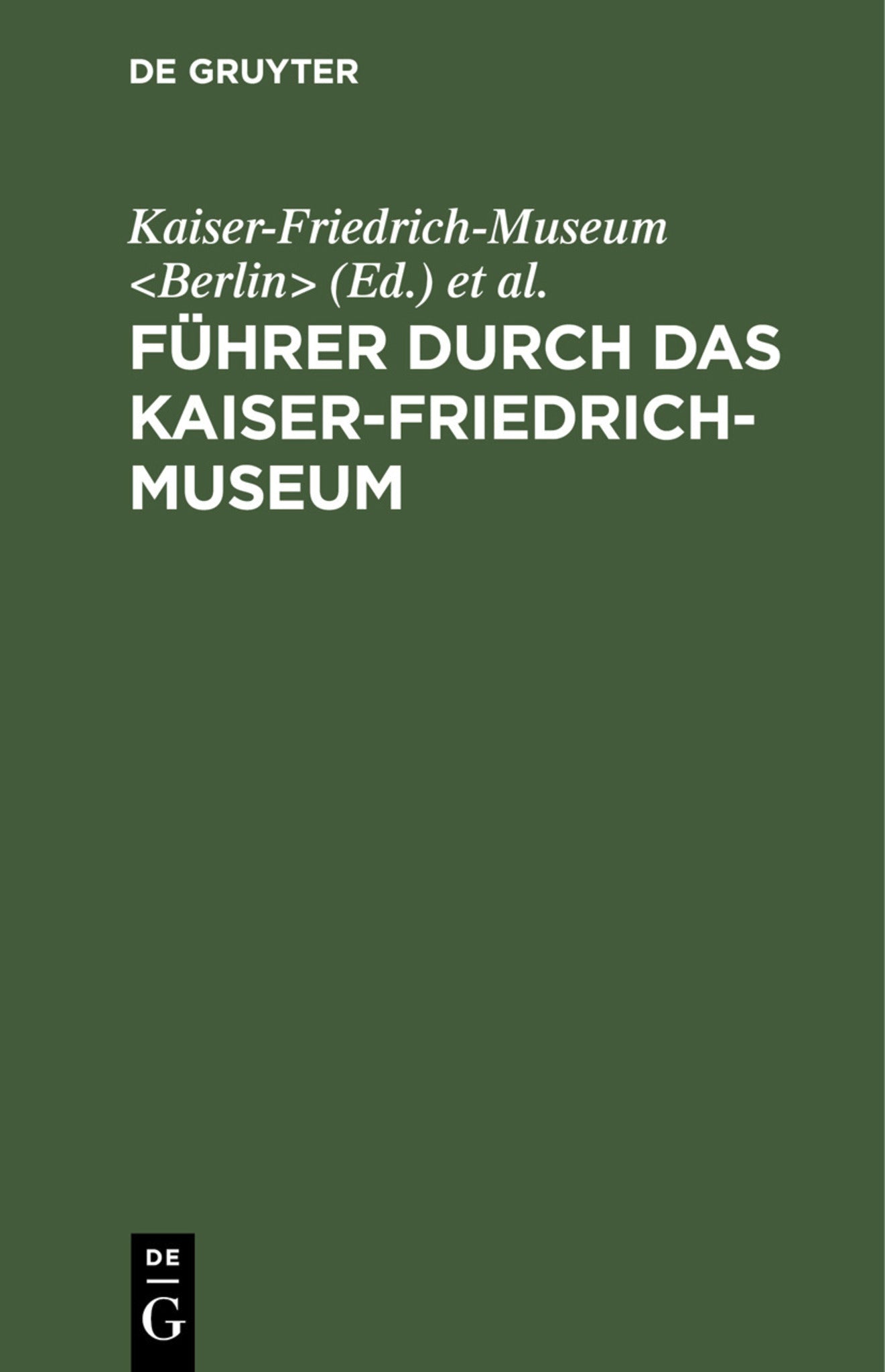 Cover image for Führer durch das Kaiser-Friedrich-Museum ISBN 9783111228327