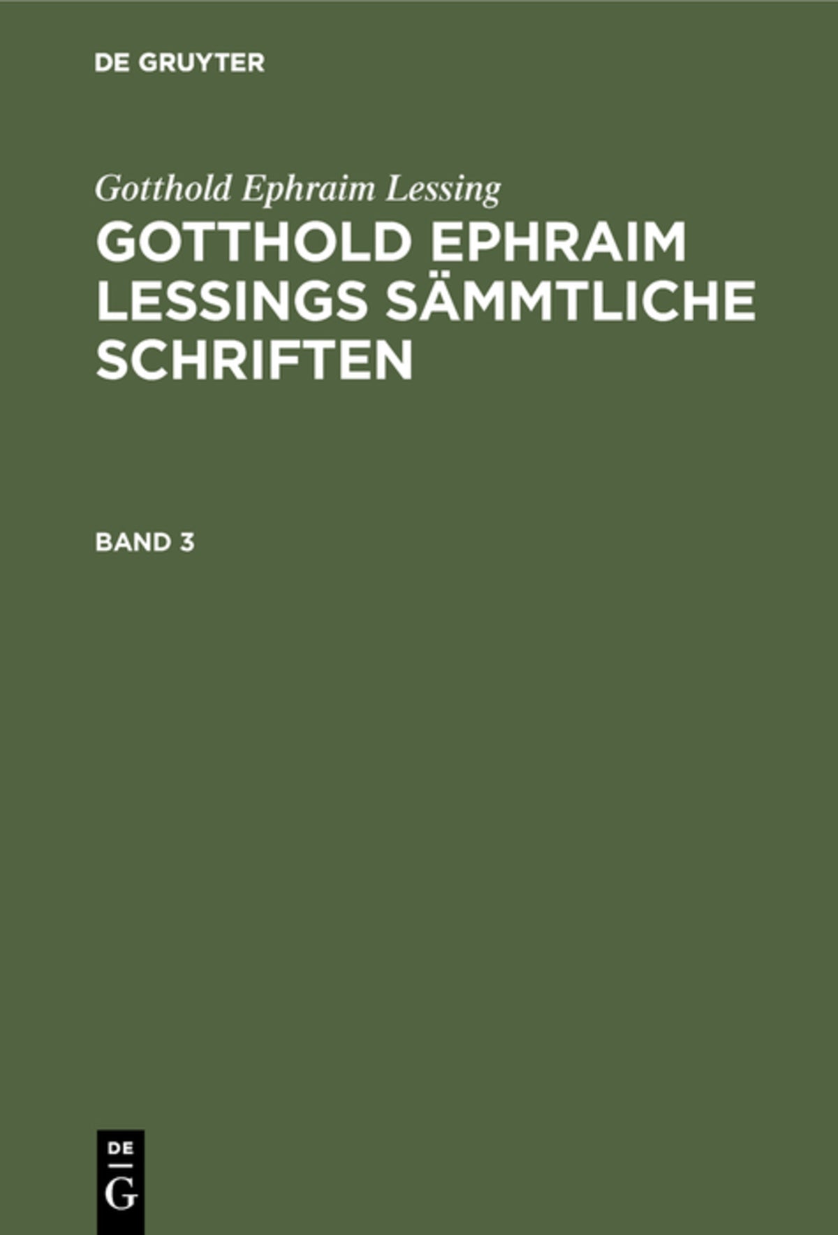 Cover image for Gotthold Ephraim Lessing: Gotthold Ephraim Lessings Sämmtliche Schriften. Band 3 ISBN 9783111237749