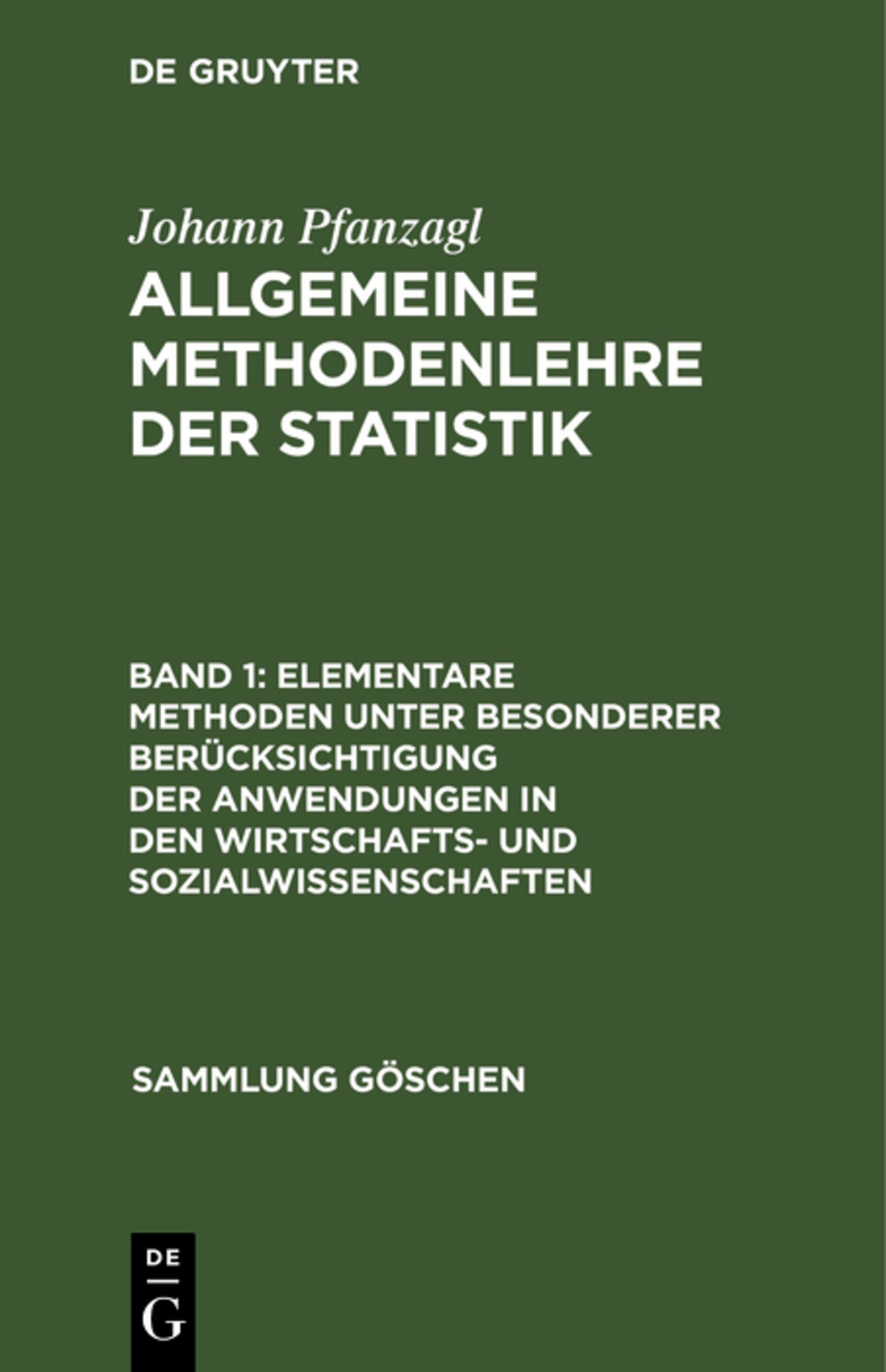 Cover image for Elementare Methoden unter besonderer Berücksichtigung der Anwendungen in den Wirtschafts- und Sozialwissenschaften ISBN 9783111238265