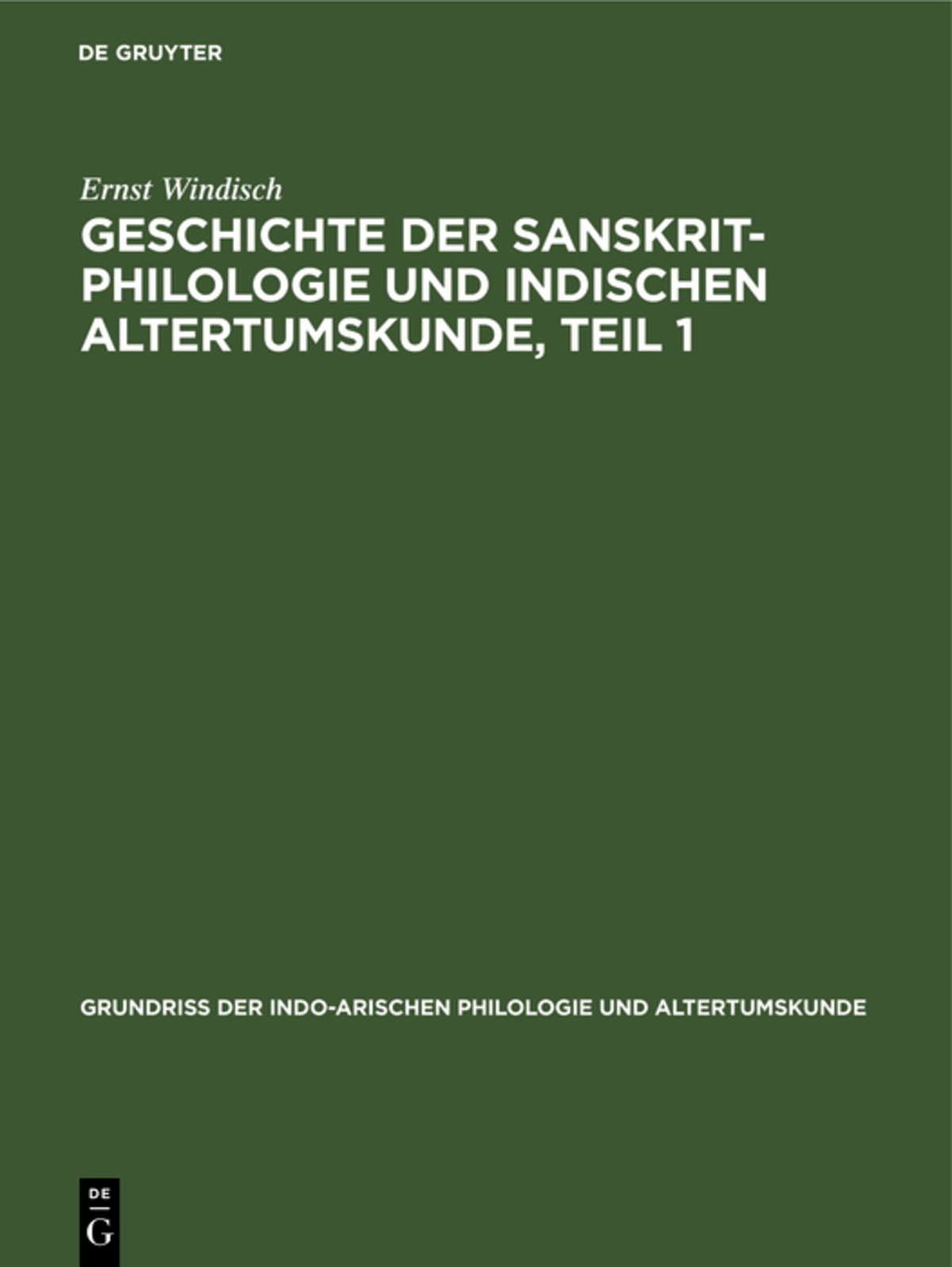 Cover image for Geschichte der Sanskrit-Philologie und indischen Altertumskunde, Teil 1 ISBN 9783111242064