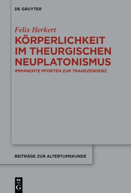 Book cover image for Körperlichkeit im theurgischen Neuplatonismus ISBN: 9783111246017