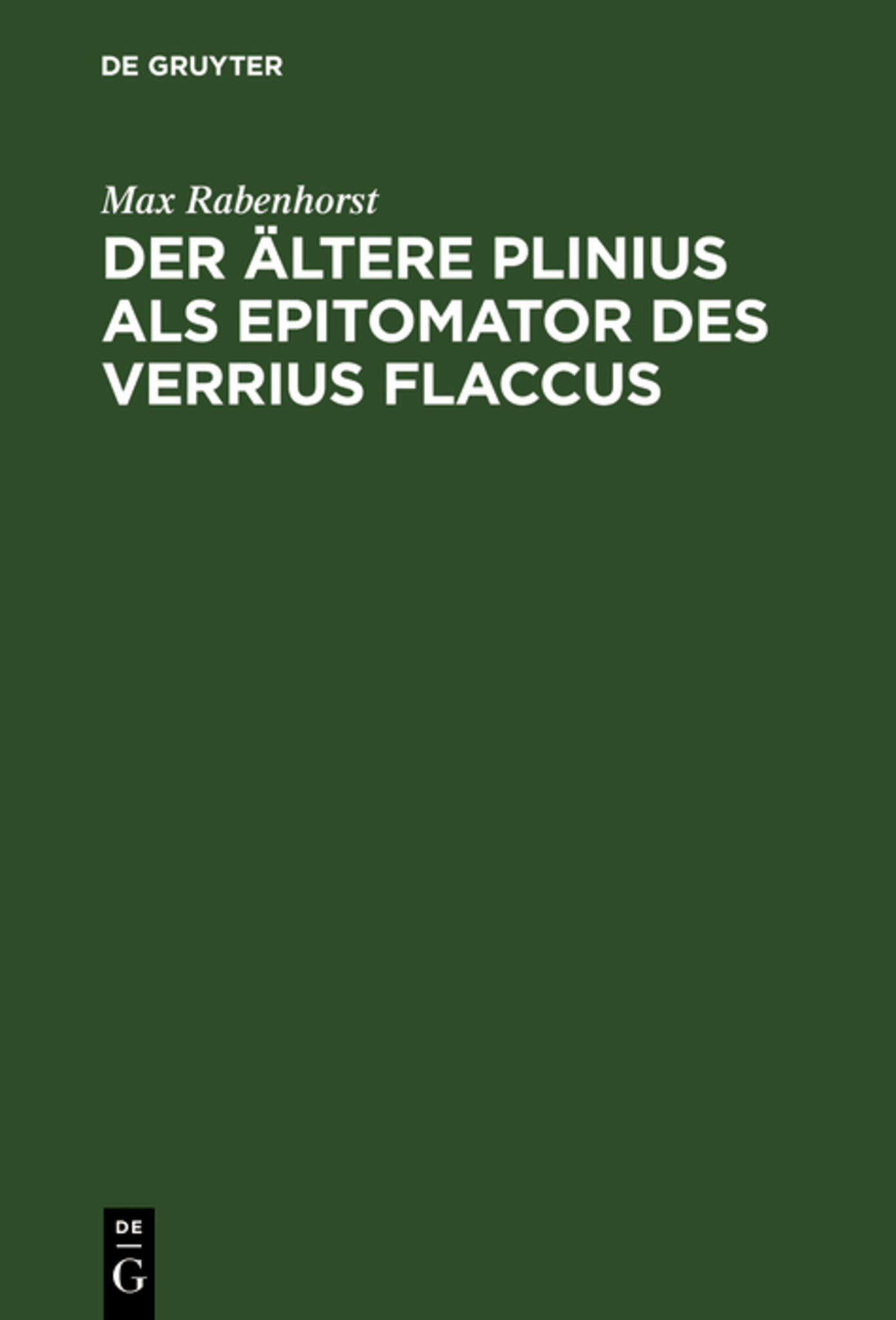 Cover image for Der ältere Plinius als Epitomator des Verrius Flaccus ISBN 9783111255972