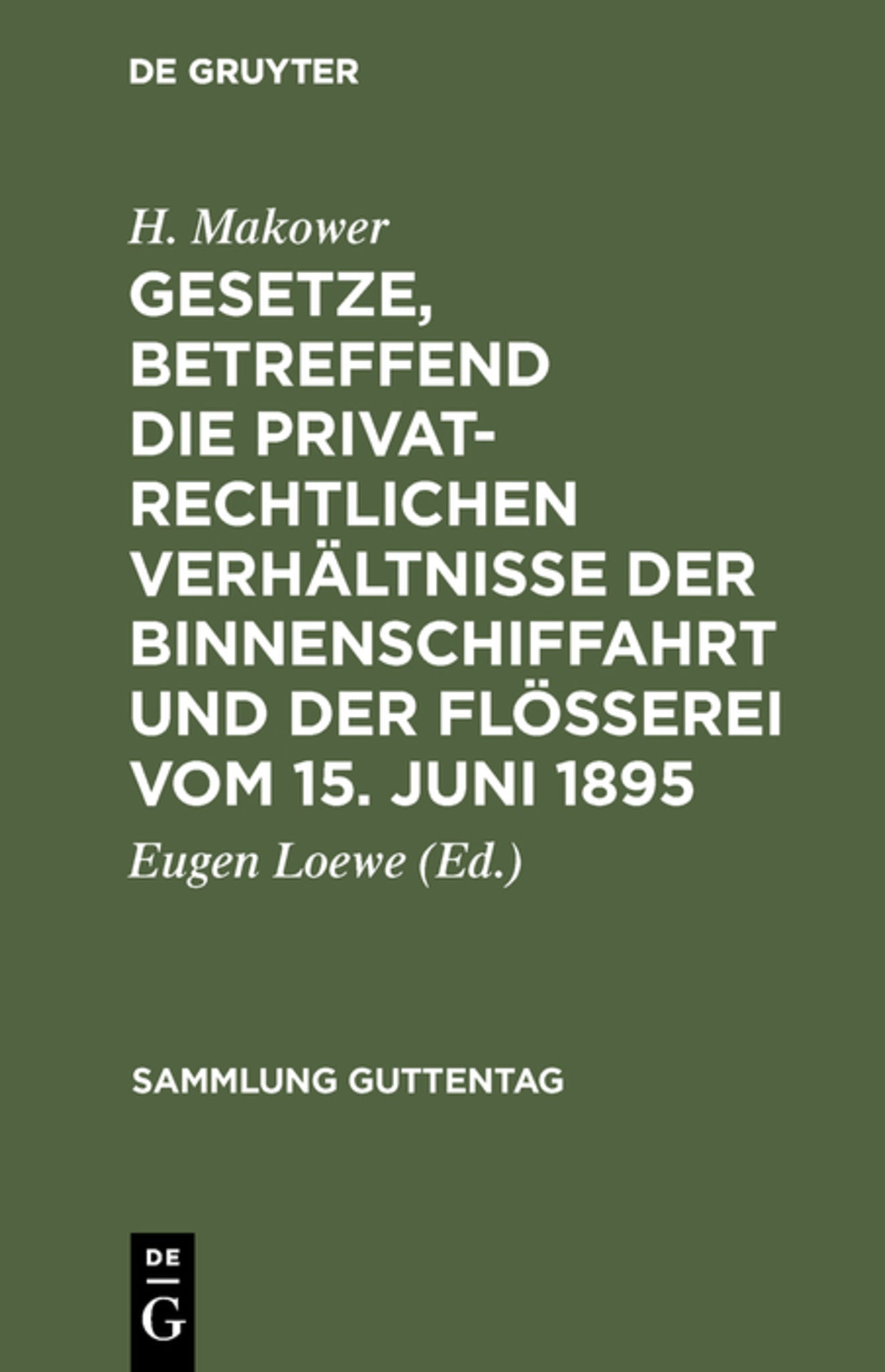 Cover image for Gesetze, betreffend die privatrechtlichen Verhältnisse der Binnenschiffahrt und der Flößerei vom 15. Juni 1895 ISBN 9783111265049