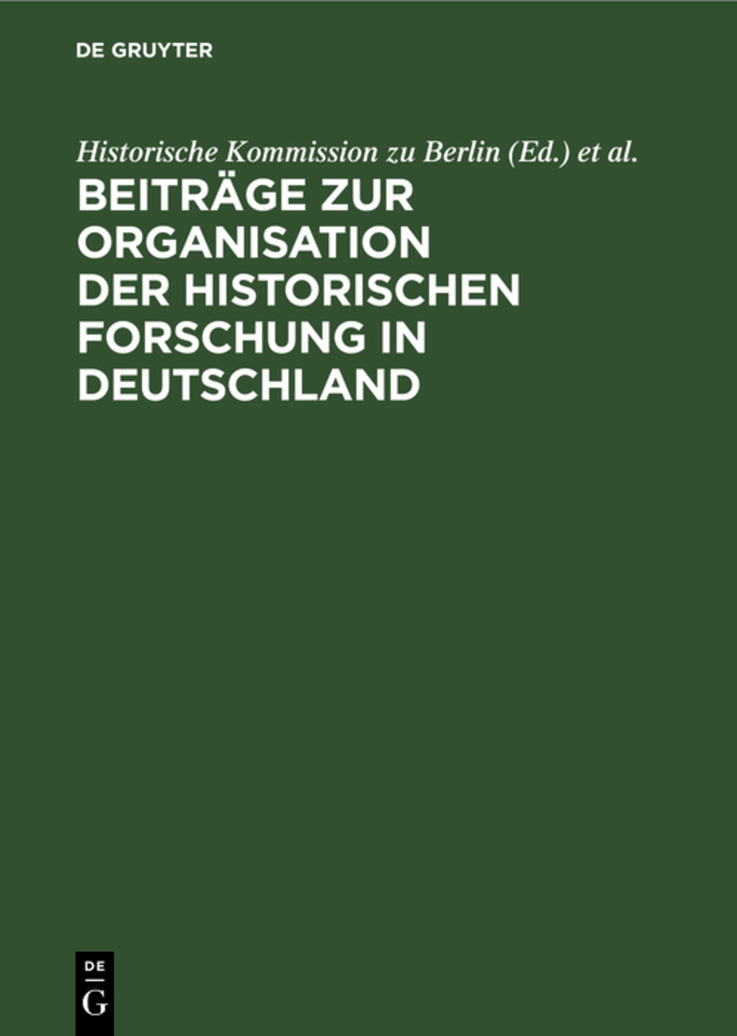 Cover image for Beiträge zur Organisation der historischen Forschung in Deutschland ISBN 9783111266817