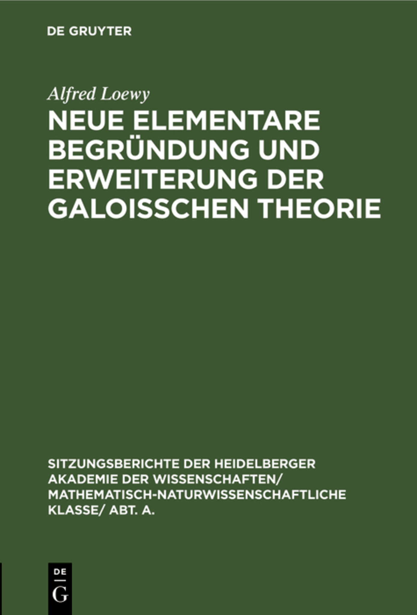 Cover image for Neue elementare Begründung und Erweiterung der Galoisschen Theorie ISBN 9783111270951