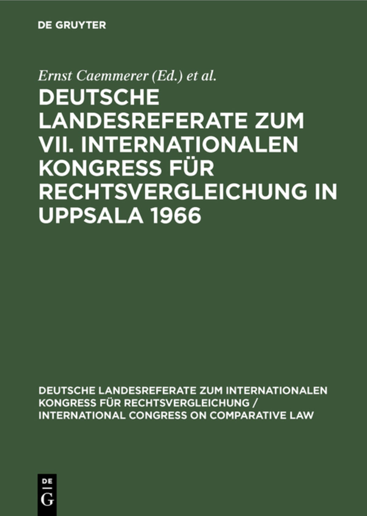 Cover image for Deutsche Landesreferate zum VII. Internationalen Kongreß für Rechtsvergleichung in Uppsala 1966 ISBN 9783111273709