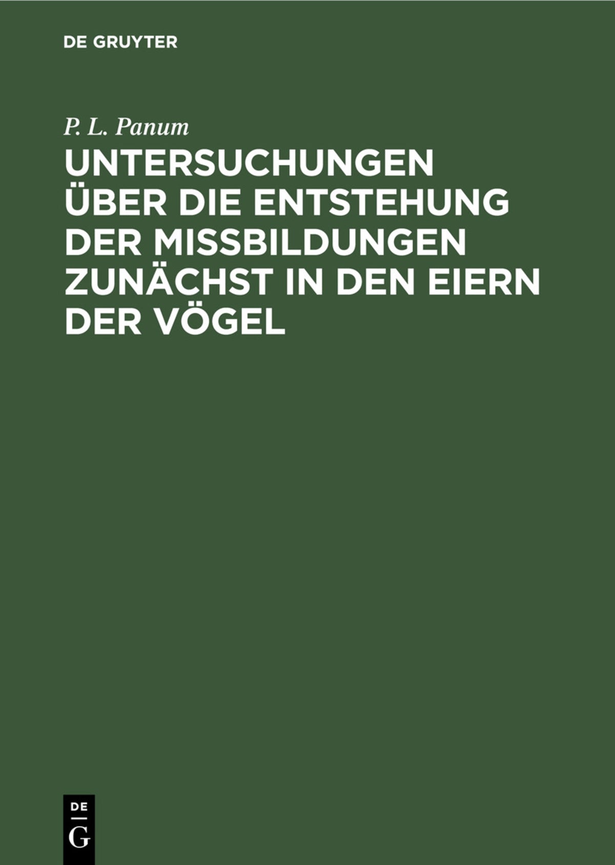 Cover image for Untersuchungen über die Entstehung der Missbildungen zunächst in den Eiern der Vögel ISBN 9783111315232