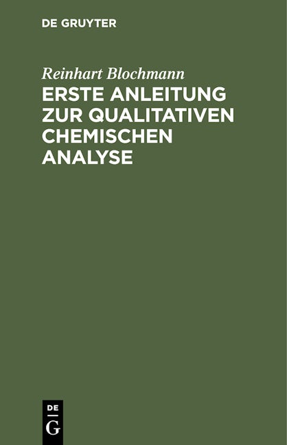 Book cover image for Erste Anleitung zur qualitativen chemischen Analyse ISBN: 9783112348499