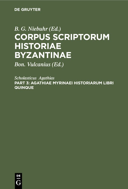 Book cover image for Agathiae Myrinaei Historiarum libri quinque ISBN: 9783112408674