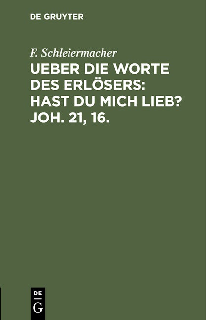 Book cover image for Ueber die Worte des Erlösers: Hast Du mich lieb? Joh. 21, 16. ISBN: 9783112430972