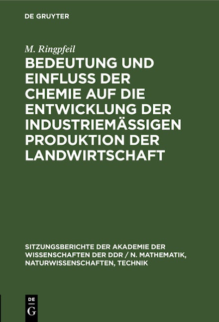 Book cover image for Bedeutung und Einfluß der Chemie auf die Entwicklung der industriemäßigen Produktion der Landwirtschaft ISBN: 9783112503997