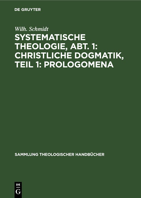 Book cover image for Systematische Theologie, Abt. 1: Christliche Dogmatik, Teil 1: Prologomena ISBN: 9783112678619