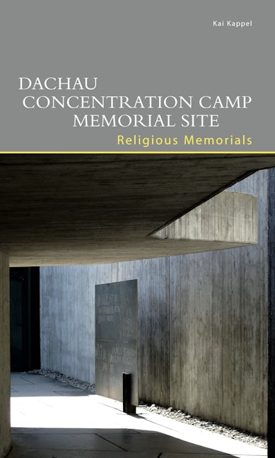 Book cover image for Dachau Concentration Camp Memorial Site. Religious Memorials ISBN: 9783422022386