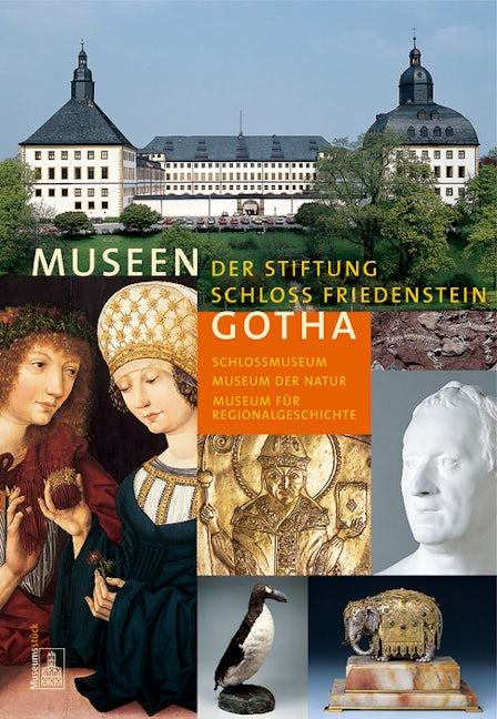 Book cover image for Museen der Stiftung Schloss Friedenstein Gotha ISBN: 9783422066205