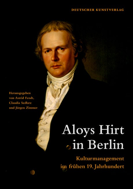 Book cover image for Aloys Hirt in Berlin ISBN: 9783422069152