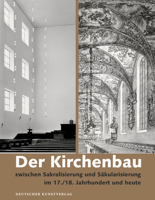 Book cover image for Der Kirchenbau zwischen Sakralisierung und Säkularisierung im 17./18. Jahrhundert und heute ISBN: 9783422071148