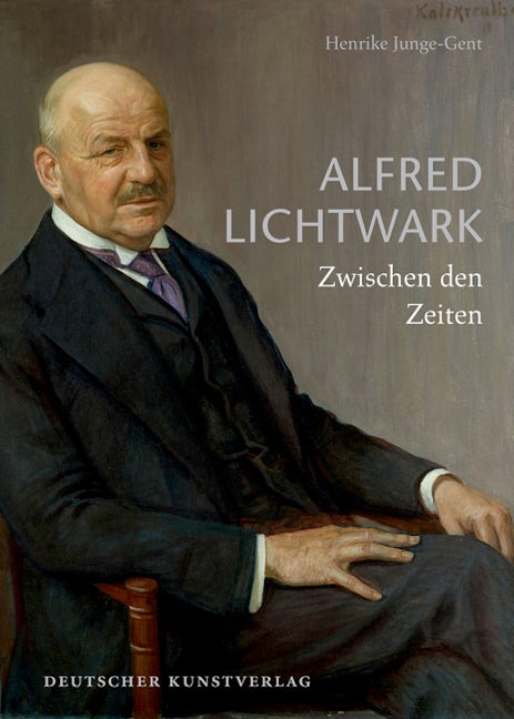 Book cover image for Alfred Lichtwark ISBN: 9783422071421