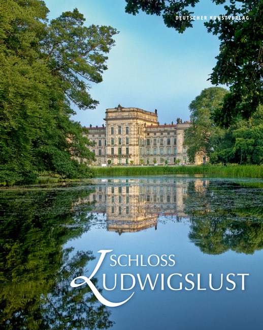 Book cover image for Schloss Ludwigslust ISBN: 9783422073609