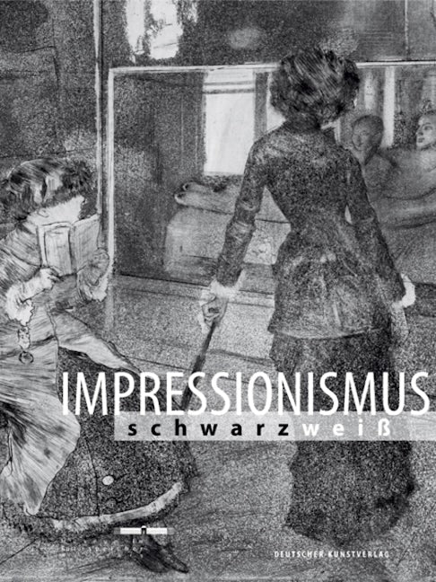 Book cover image for Impressionismus schwarz/weiss ISBN: 9783422073791