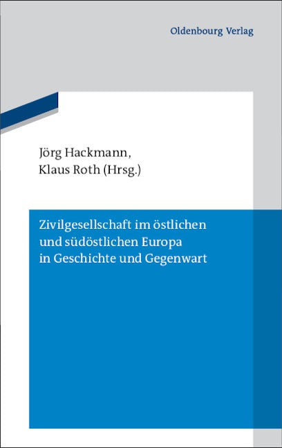 Book cover image for Zivilgesellschaft im östlichen und südöstlichen Europa in Geschichte und Gegenwart ISBN: 9783486704952