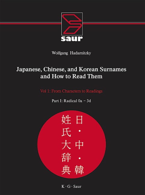 Book cover image for Japanese, Chinese, and Korean Surnames and How to Read Them ISBN: 9783598113345