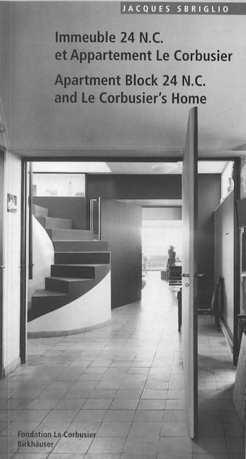 Book cover image for Immeuble 24 N.C. et Appartement Le Corbusier. Apartment Block 24 N.C. and Le Corbusier's Home ISBN: 9783764354329