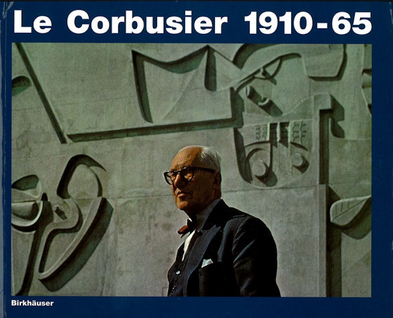 Book cover image for Le Corbusier 1910–65 ISBN: 9783764360368