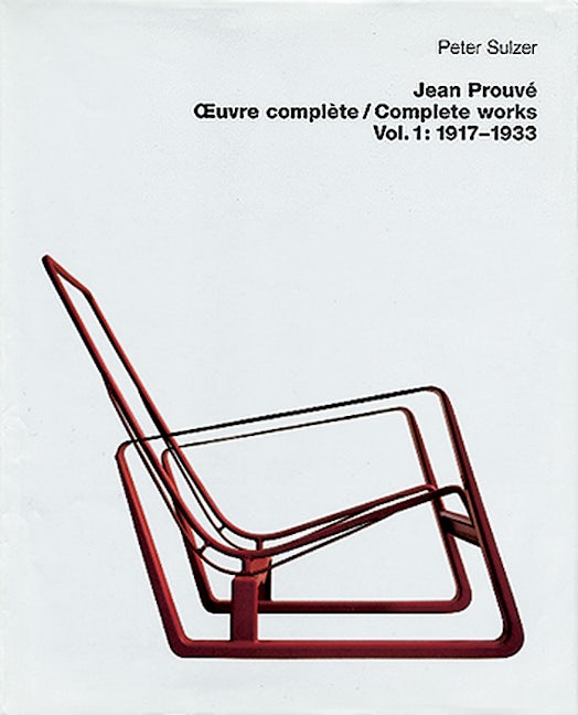 Book cover image for Jean Prouvé – Œuvre complète / Complete Works ISBN: 9783764360405
