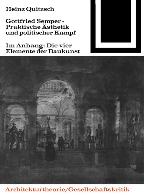 Book cover image for Gottfried Semper - Praktische Ästhetik und politischer Kampf ISBN: 9783764363642