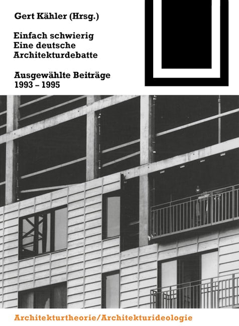 Book cover image for Einfach schwierig. Eine deutsche Architekturdebatte ISBN: 9783764363796
