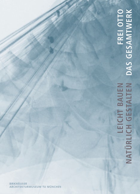 Book cover image for Frei Otto. Das Gesamtwerk ISBN: 9783764372330