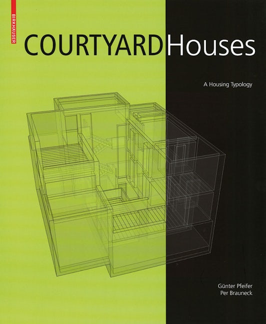 Book cover image for Courtyard Houses ISBN: 9783764378400