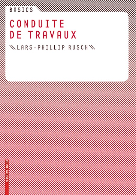 Book cover image for Basics Conduite de travaux ISBN: 9783764381059