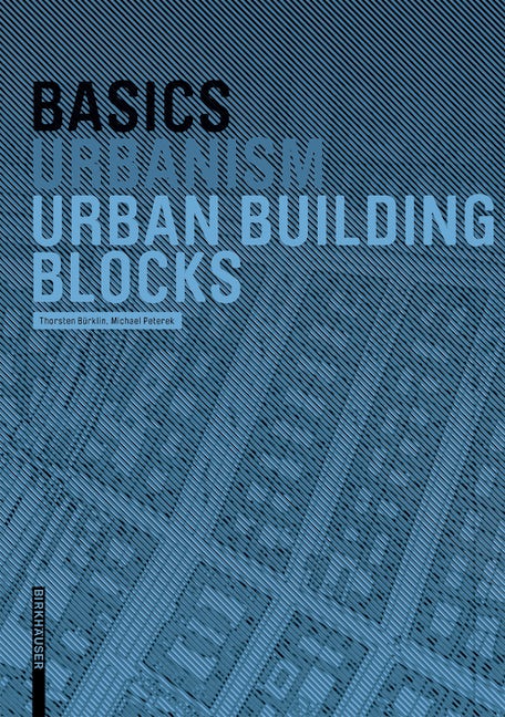 Book cover image for Basics Urban Building Blocks ISBN: 9783764384609