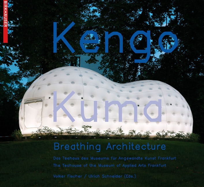 Book cover image for Kengo Kuma – Breathing Architecture ISBN: 9783764387877