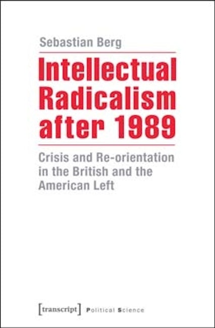 Intellectual Radicalism after 1989