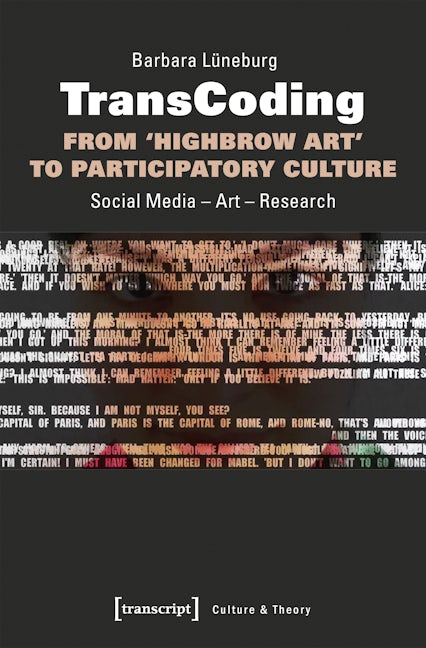 Book cover image for TransCoding – From ›Highbrow Art‹ to Participatory Culture ISBN: 9783837641080